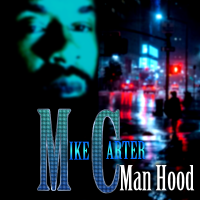 Mike Carter Man Hood